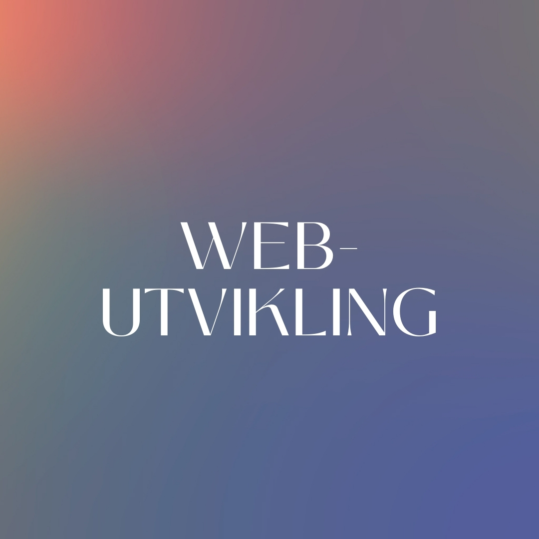 Webutvikling - Utvikling av digitale nettsider og Nettbutikker